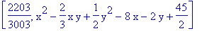 [2203/3003, x^2-2/3*x*y+1/2*y^2-8*x-2*y+45/2]
